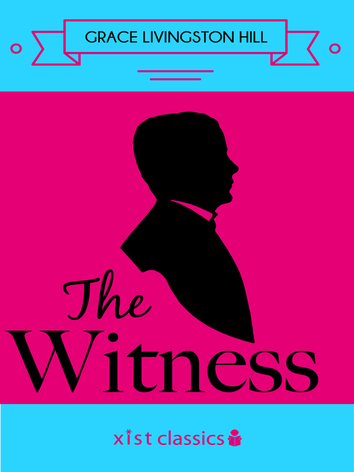 Title details for The Witness by Grace Livingston Hill - Available